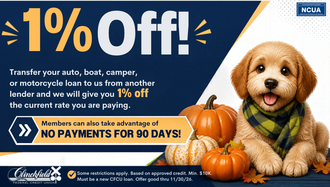 1% off! Banner. Transfer your auto, boat, camper, or motorcycle loan to us from another lender and we will give you 1% off the current rate you are paying. 3 pumpkins next to a puppy dog on the right side of the text.    