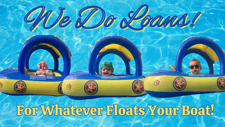 We do loans! For whatever floats your boats!