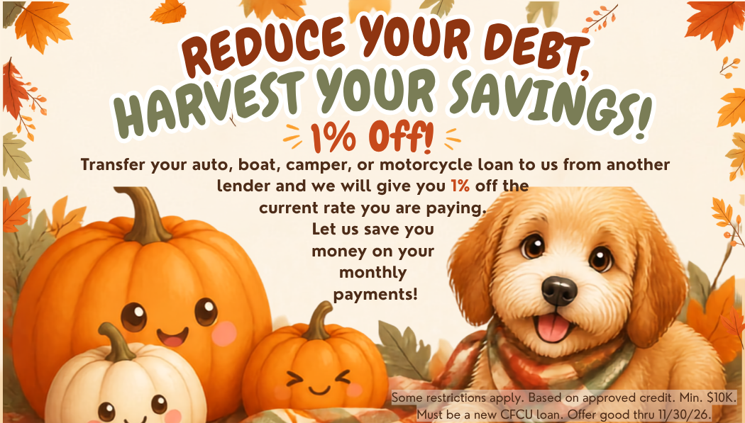 Reduce Your Debt, Havest Your Savings! 1% off! Promo banner with fall leaves, 3 pumpkins, and a puppy dog.